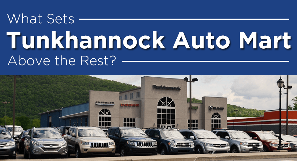 Why Tunkhannock Auto Mart